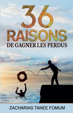 Trente-six raisons de gagner les perdus - Fomum, Zacharias Tanee