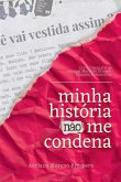 Minha História Não Me Condena