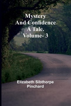 Mystery and Confidence - Sibthorpe Pinchard, Elizabeth