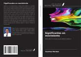 Significantes en movimiento Significantes en movimiento