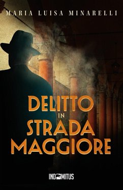 Delitto in Strada Maggiore - Minarelli, Maria Luisa