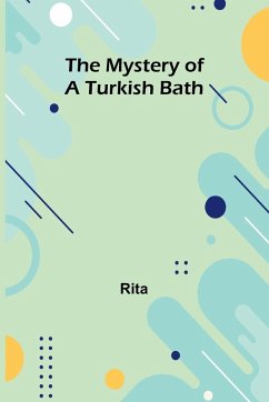 The Mystery of a Turkish Bath - Rita