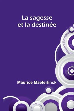 La sagesse et la destinée - Maeterlinck, Maurice