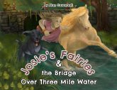 Josie's Fairies And the Bridge Over Three Mile Water Josie's Fairies And the Bridge Over Three Mile Water