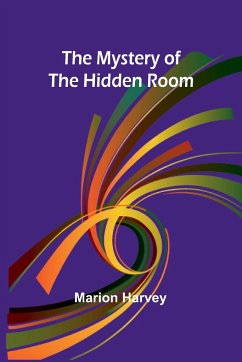 The Mystery of the Hidden Room - Harvey, Marion