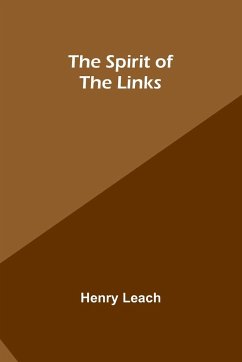 The Spirit of the Links - Leach, Henry