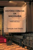 História Concisa Da Maçonaria