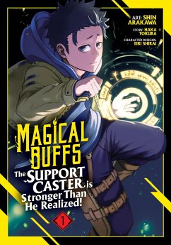 Magical Buffs: The Support Caster Is Stronger Than He Realized! (Manga) Vol. 1 - Tokura, Haka