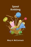 Spool Knitting Spool Knitting