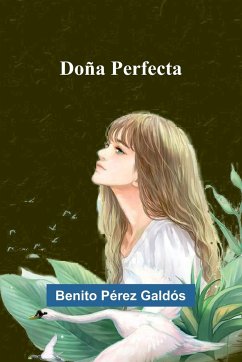 Doña Perfecta - Pérez Galdós, Benito