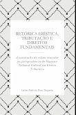 Retórica Erística, Tributação E Direitos Fundamentais