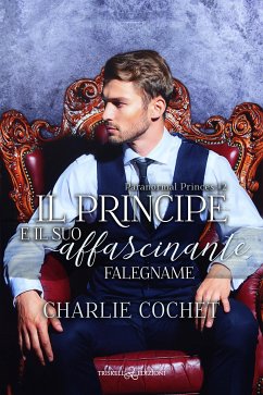 Il principe e il suo affascinante falegname (eBook, ePUB) - Cochet, Charlie