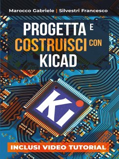 Progetta e Costruisci con KiCad (eBook, ePUB) - Marocco, Gabriele