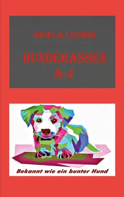 Hunderassen A-J (eBook, ePUB) - Ludwig, Gisela