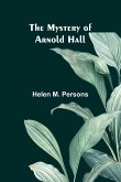 The Mystery of Arnold Hall