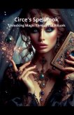 Circe's Spellbook Unlocking Magic Through 58 Rituals