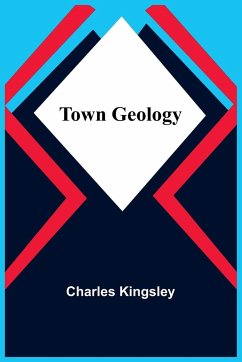 Town Geology - Kingsley, Charles