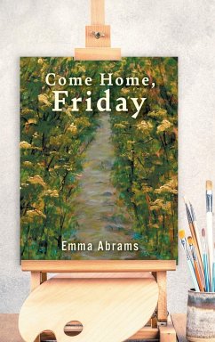 Come Home, Friday - Abrams, Emma