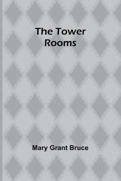 The Tower Rooms - Grant Bruce, Mary