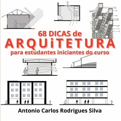 68 Dicas De Arquitetura - Antônio, Silva