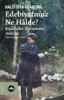 Edebiyatimiz Ne Halde - Ziya Usakligil, Halit