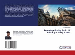 Divulging the Myths in J.K Rowling¿s Harry Potter - Kumar Sinha, Sanu