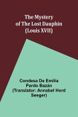 The Mystery of the Lost Dauphin (Louis XVII)