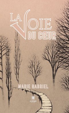 La voie du coeur (eBook, ePUB) - Gabriel, Marie