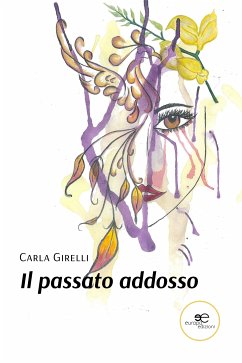 Il passato addosso (eBook, ePUB) - Girelli, Carla