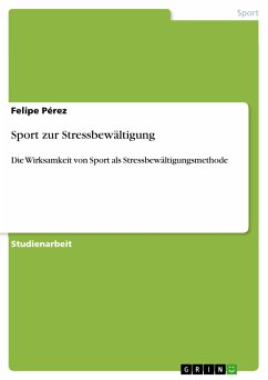 Sport zur Stressbewältigung (eBook, PDF) - Pérez, Felipe