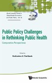 PUBLIC POLICY CHALLENGES IN RETHINKING PUBLIC HEALTH