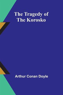 The Tragedy of the Korosko - Conan Doyle, Arthur