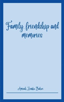 Family, friendship and memories - Bakuri, Amisah Zenabu