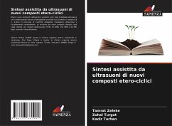 Sintesi assistita da ultrasuoni di nuovi composti etero-ciclici - Zeleke, Tamrat;Turgut, Zuhal;Turhan, Kadir