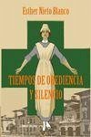 Tiempos de obediencia y silencio Tiempos de obediencia y silencio
