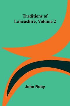 Traditions of Lancashire, Volume 2 - Roby, John