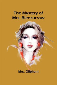 The Mystery of Mrs. Blencarrow - Oliphant