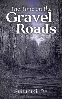 The Time on the Gravel Roads - de, Subhranil