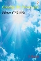 Genclige Bir Demet Isik - Göktürk, Fikret