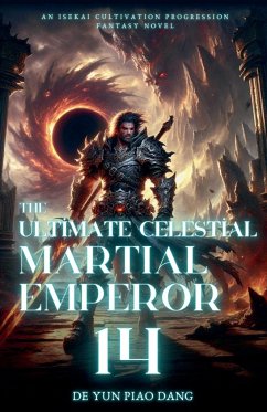 The Ultimate Celestial Martial Emperor - Dang, de Yun Piao