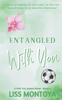 Entangled With You - Montoya, Liss