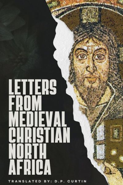 Letters from Medieval Christian North Africa