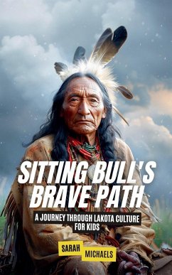 Sitting Bull's Brave Path - Michaels, Sarah