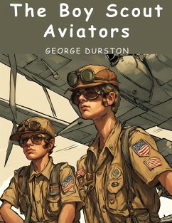 The Boy Scout Aviators - George Durston