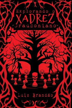 Explorando O Xadrez Grauconiano - Luiz, Brandão