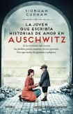La joven que escribía historias de amor en Auschwitz. Inspirada en hechos reales. Una historia sobre la poderosa fuerza de las palabras.