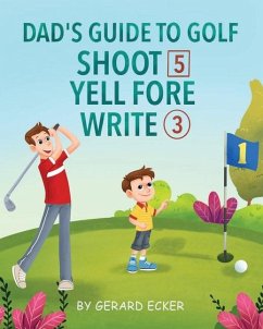 Dad's Guide To Golf - Ecker, Gerard