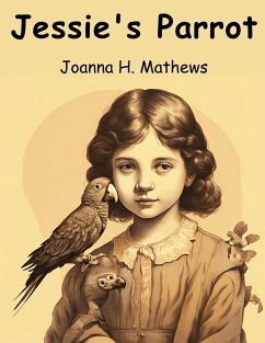 Jessie's Parrot - Joanna H. Mathews
