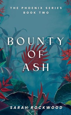 Bounty Of Ash - Rockwood, Sarah