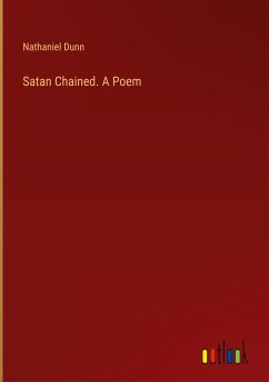 Satan Chained. A Poem